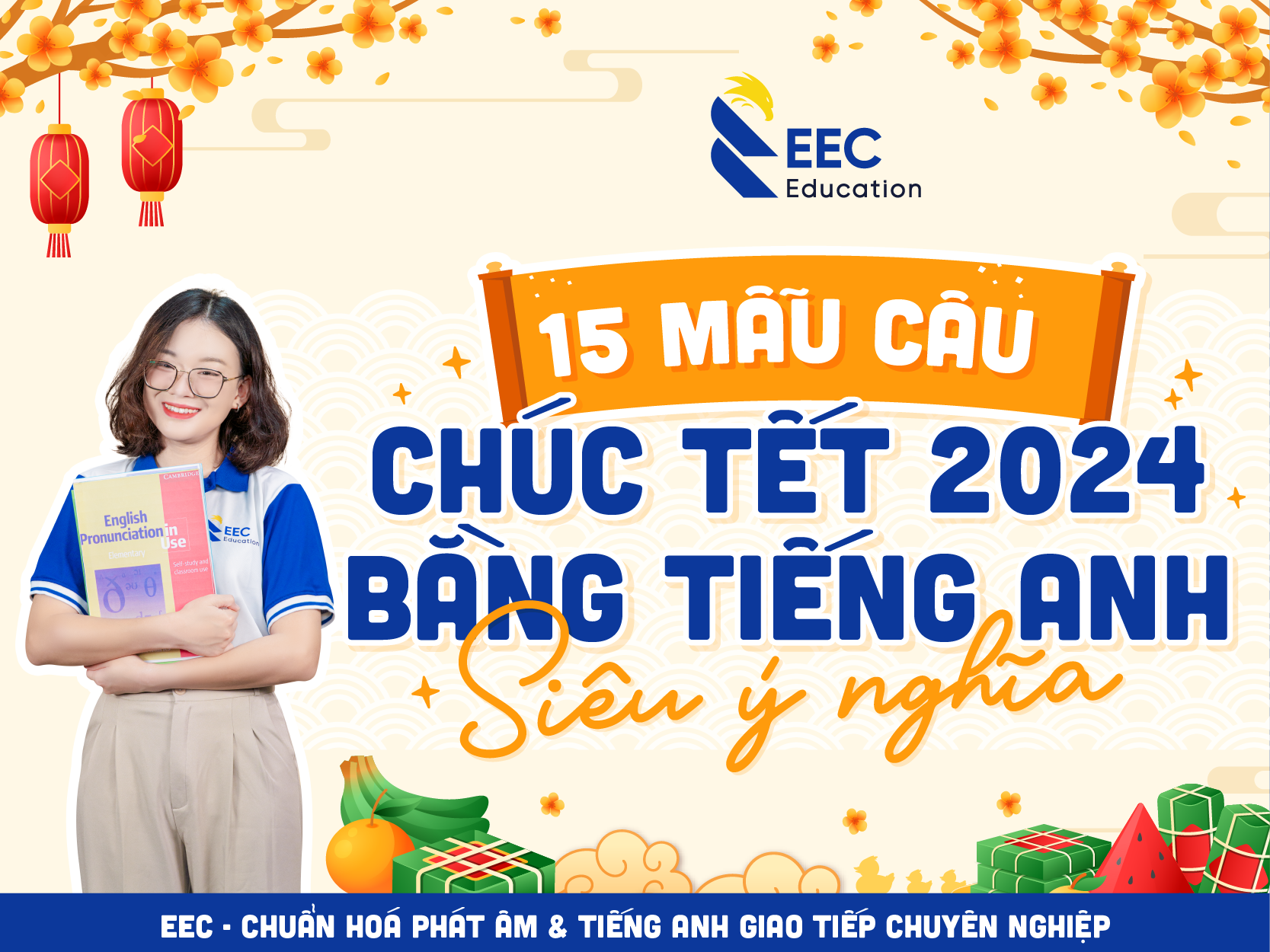 15 MẪU CÂU CHÚC TẾT 2024 BẰNG TIẾNG ANH SIÊU Ý NGHĨA