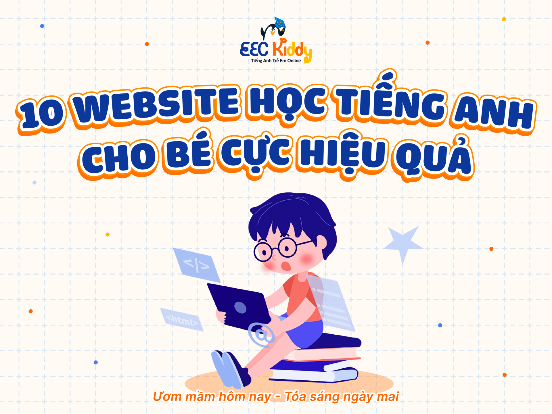 TOP 10 WEBSITE HỌC TIẾNG ANH CHO BÉ CỰC HIỆU QUẢ